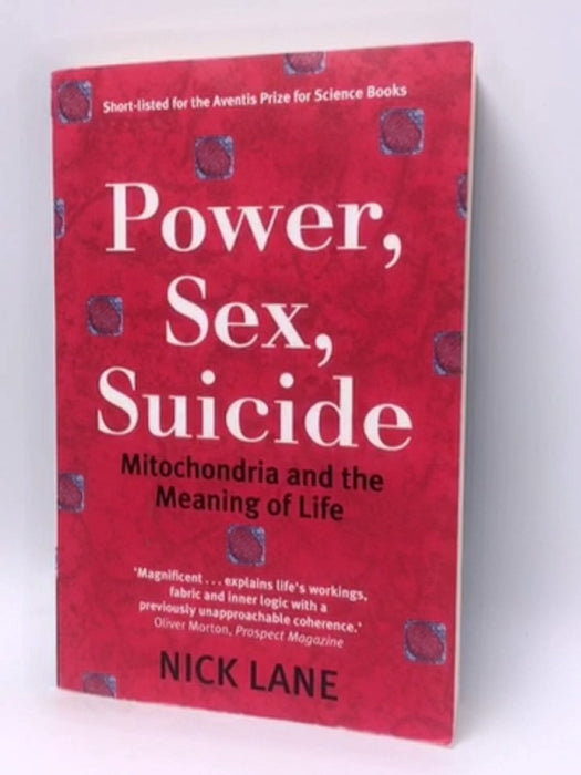 Power, Sex, Suicide - Nick Lane; 