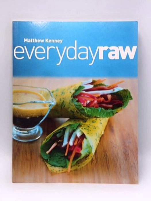 Everyday Raw - Matthew Kenney; 