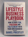 Lifestyle Business Playbook: How to Have Fun, Freedom and Fulfilment With Your Own Business   - Daniel Priestley