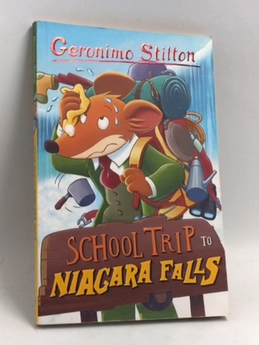 School Trip to Niagara Falls - Geronimo Stilton; 