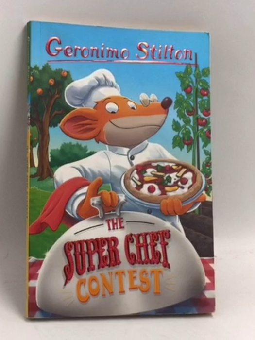 The Super Chef Contest - Geronimo Stilton; 