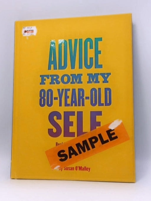 Advice from My 80-Year-Old Self - Hardcover - Susan O'Malley; 