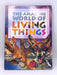 Amazing World of Living Things - Hardcover - Peter Haddock Limited; 