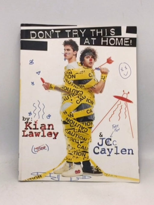 Kian and Jc: Don't Try This at Home! - Kian Lawley; Jc Caylen; 