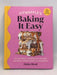 Fitwaffle's Baking It Easy All My Best 3-Ingredient Recipes and Most-loved Cakes and Desserts - Eloise Head; FITWAFFLE; Fitwa