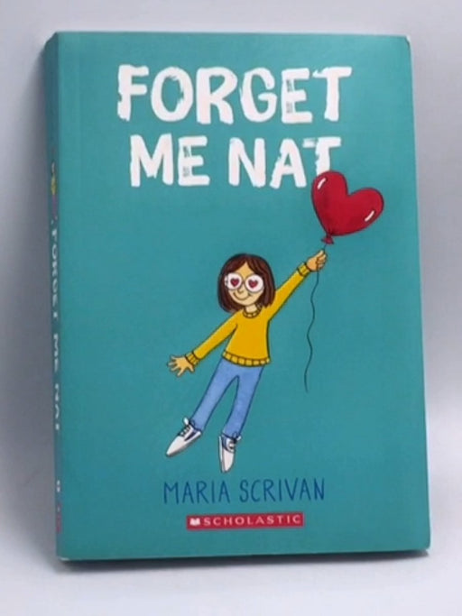 Forget Me Nat  (Scholastic) - Maria Scrivan