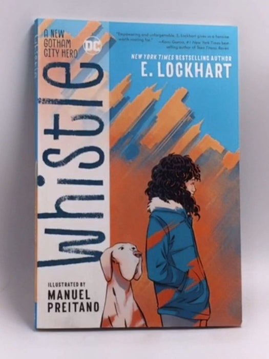 Whistle: A New Gotham City Hero   - E. Lockhart
