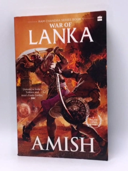 WAR OF LANKA (RAM CHANDRA SERIES BOOK 4). - AMISH.