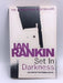 Set in Darkness - Ian Rankin; 