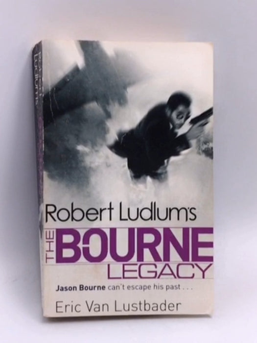 Robert Ludlum's The Bourne Legacy - Eric Van Lustbader