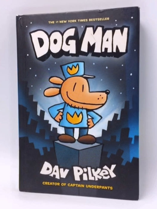 Dog Man - Hardcover - Dav Pilkey