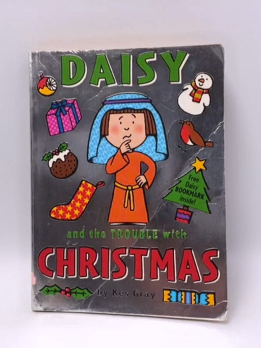 Daisy and the Trouble with Christmas - Kes Gray; 