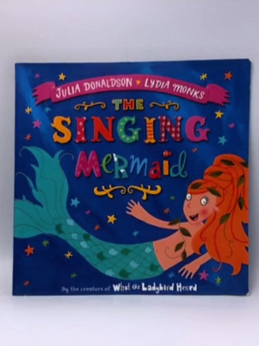 Singing Mermaid - JULIA DONALDSON; 