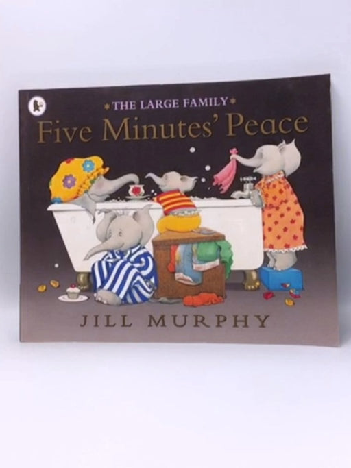 Five Minutes' Peace - Jill Murphy; 