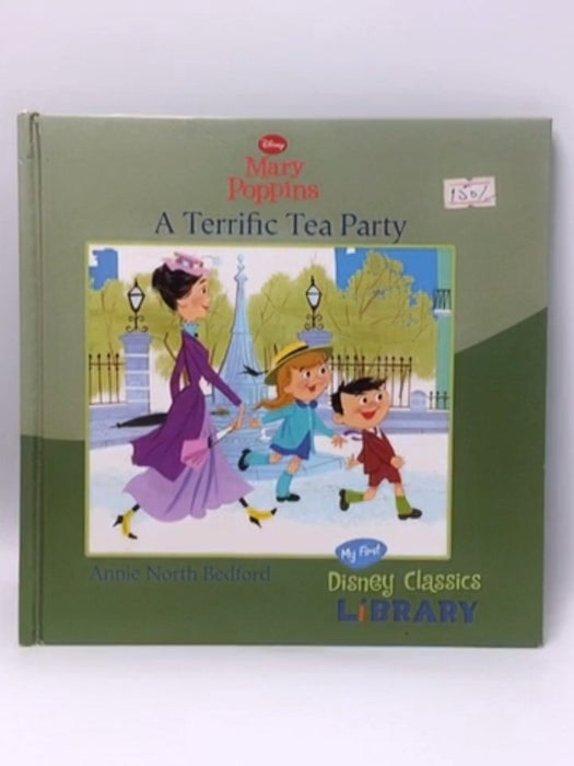 A Terrific Tea Party - Annie North Bedford; Disney Storybook Artists; Disney Enterprises (1996- ); 