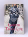 Larger Than Life - Adele Parks; 