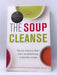 The Soup Cleanse - Vivienne Vella; Angela Blatteis; 