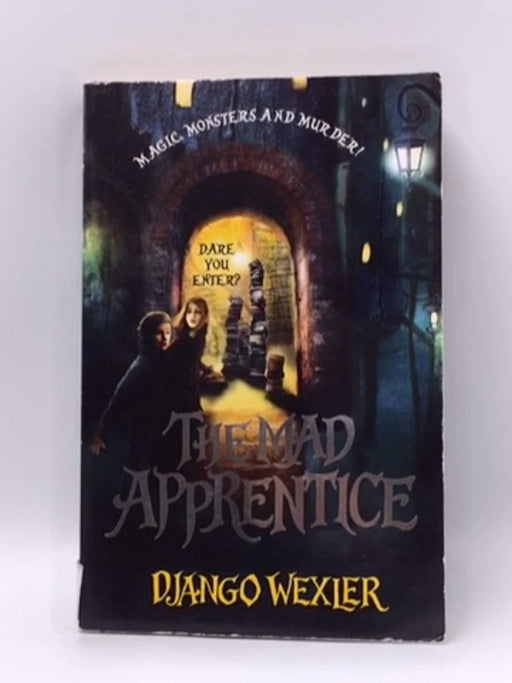 The Mad Apprentice - Django Wexler; 