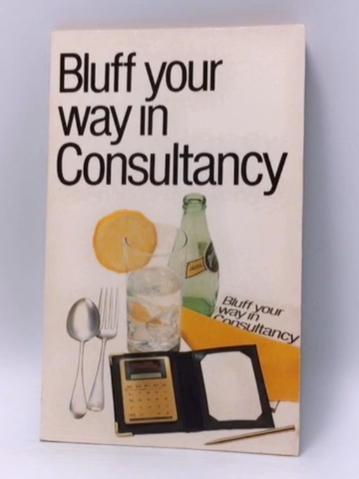 The Bluffer's Guide to Consultancy - Publishing Ravette; Ravette Books; 