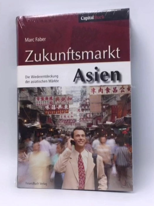 Zukunftsmarkt Asien - Hardcover - Marc Faber