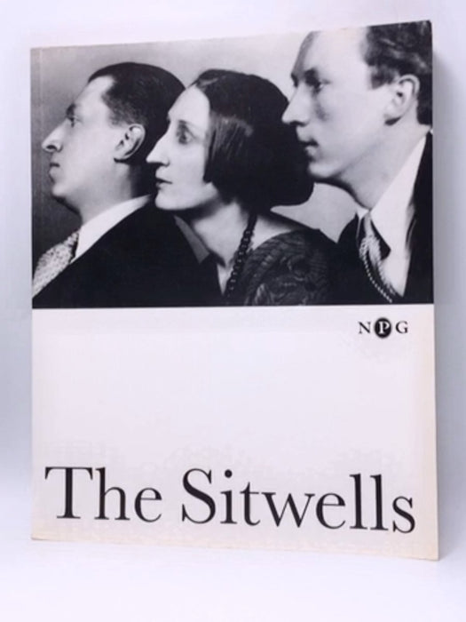 The Sitwells and the Arts of the 1920s and 1930s - Katie Bent; National Portrait Gallery (Great Britain); 