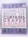 Complete Book of Curtains, Drapes and Blinds - Wendy Baker; 