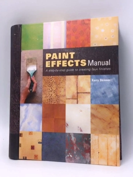 The Paint Effects Manual - Kerry Skinner