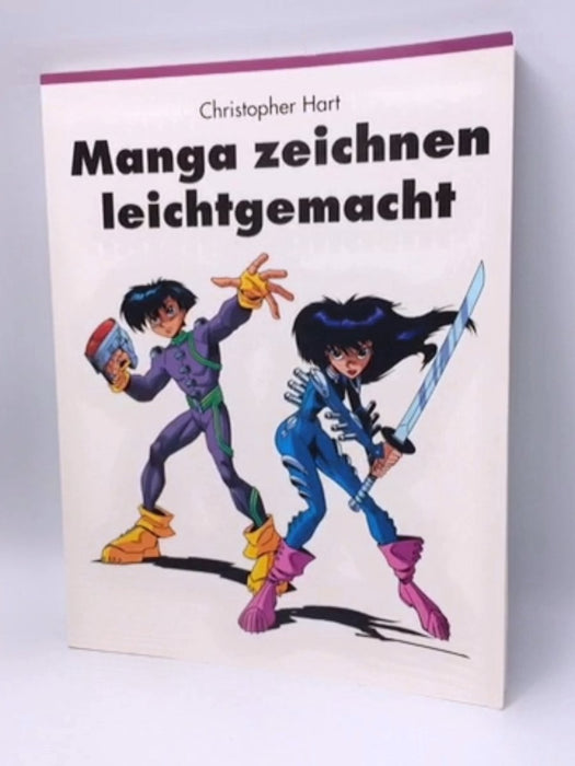 Manga Zeichnen Leichtgemacht. - Christopher Hart