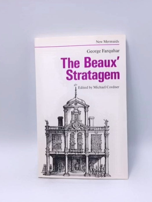The Beaux' Stratagem - George Farquhar; Michael Cordner