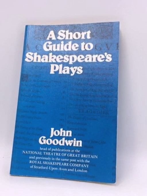 A Short Guide to Shakespeare's Plays - John Goodwin