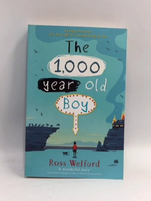 The 1,000-Year-old Boy - Ross Welford; 