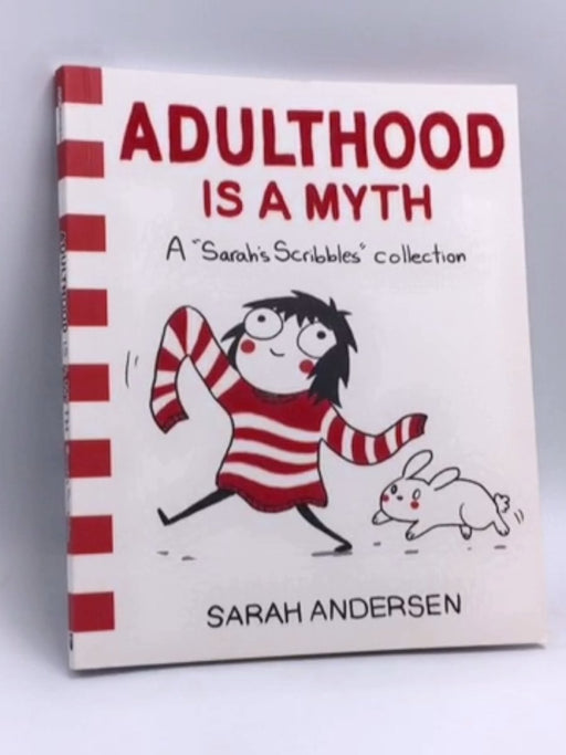 Adulthood Is a Myth: Sarah's Scribbles #1 - Sarah Andersen; 