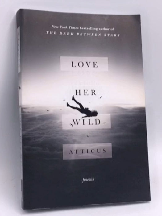 Love Her Wild - Atticus; 