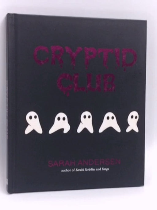 Cryptid Club- [Hardcover] - Sarah Andersen; 