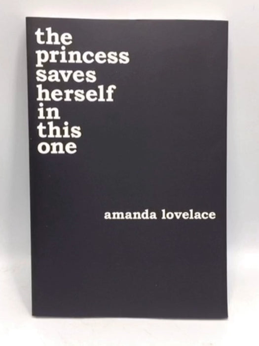 The Princess Saves Herself in this One - Amanda Lovelace