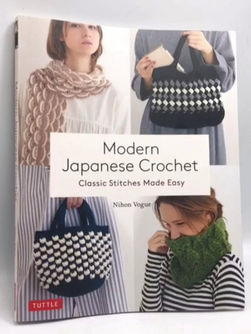 Modern Japanese Crochet: Classic Stitches Made Easy (# Color Photos and Diagrams) - Nihon Vogue; 