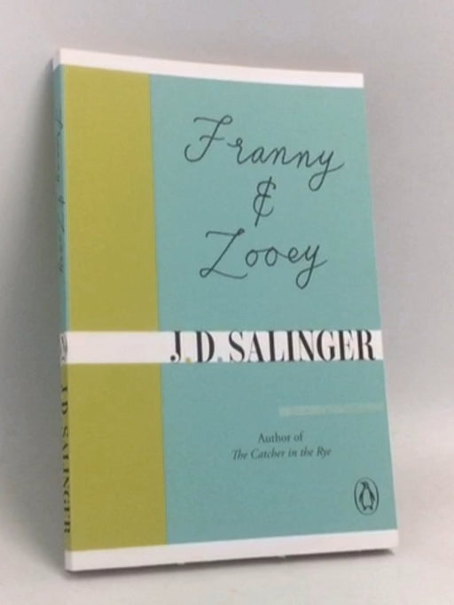 Franny and Zooey - J.D. Salinger