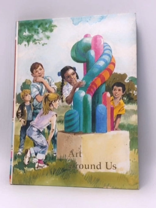 Art Around Us - Hardcover  - Childcraft International; 