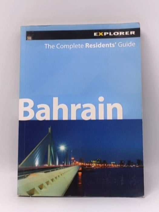 Bahrain Complete Residents' Guide - Explorer Publishing
