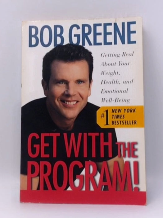 Get with the Program! - Bob Greene; 