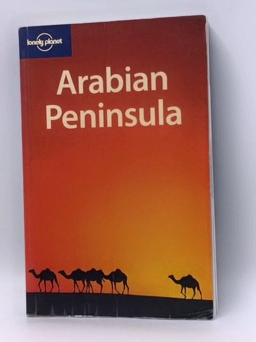 Arabian Peninsula - Frances Linzee Gordon; Anthony Ham; 
