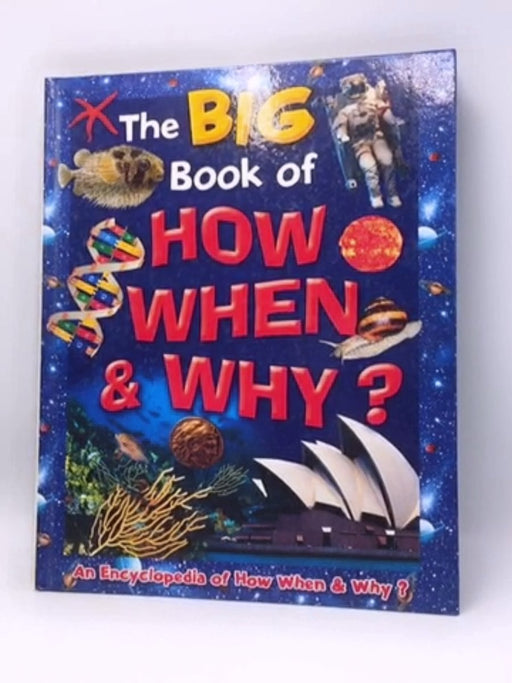 The Big Book of How, When and Why? - Hardcover - Brown Watson Limited; Laura Tassi; 