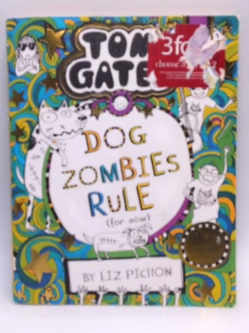 Tom Gates - DogZombies Rule (for Now) - Liz Pichon; 