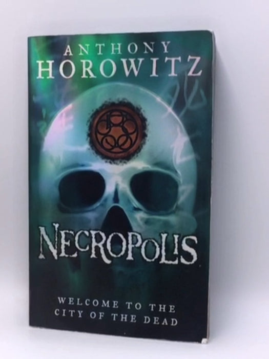 Necropolis: City Of The Dead - Anthony Horowitz