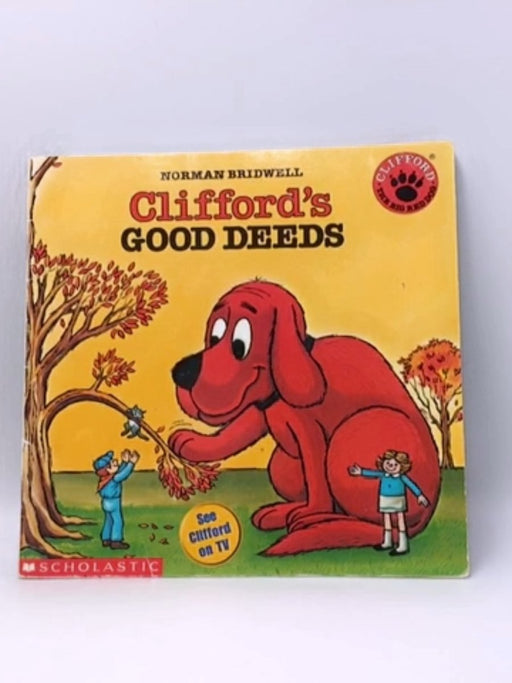 Clifford's Good Deeds - Norman Bridwell; 