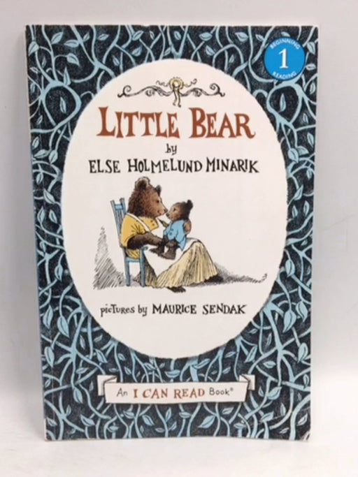 Little Bear (An I Can Read Book) (An I Can Read Series, Beginning Reading 1) - Elsa Holmelund Minarik; Maurice Sendak; 
