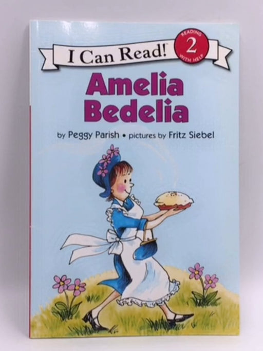 I Can Read- Amelia Bedelia - Peggy Parish; Peggy Parish; 