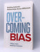 Overcoming Bias - Tiffany Jana, DM; Matthew Freeman; 