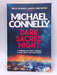 Dark Sacred Night - Michael Connelly; 