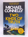 Two Kinds of Truth - Michael Connelly